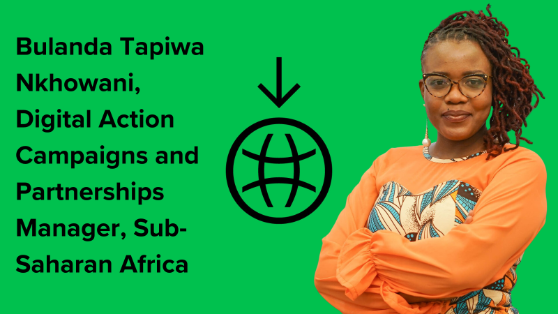 Bulanda Tapiwa Nkhowani Campaigns and Partnerships Manager, Sub-Saharan Africa